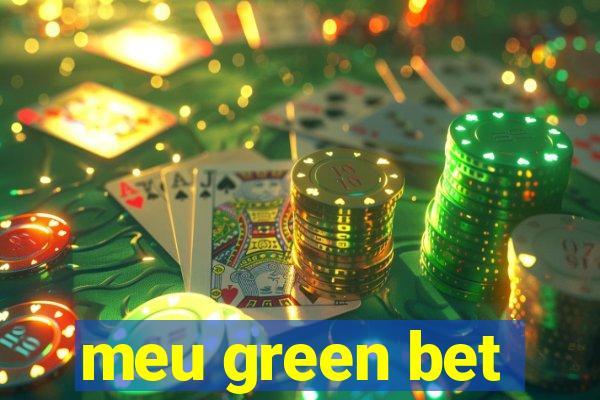 meu green bet